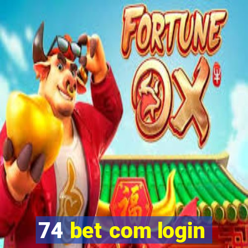 74 bet com login